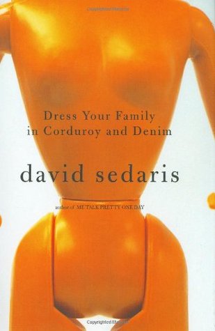 Dress Your Family in Corduroy and Denim David Sedaris memoir non fiction humor