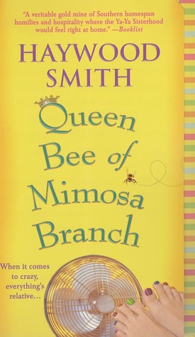 Queen Bee of Mimosa Branch Haywood Smith 